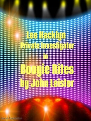 cover image of Lee Hacklyn Private Investigator in Boogie Rites